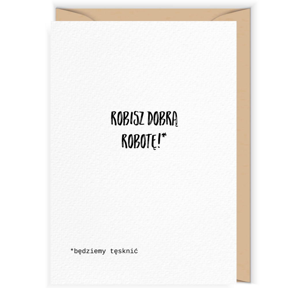 Greeting card - Cudowianki - Robisz dobrą robotę, 12 x 17 cm