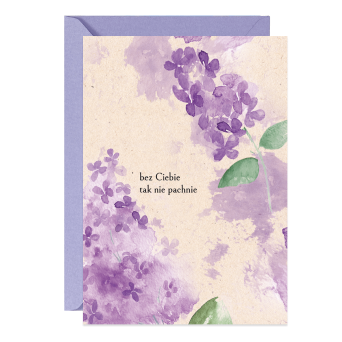 Greeting card A6 - Paperwords - Bez Ciebie tak nie pachnie