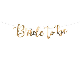 Banner Bride to be - gold, 80 cm